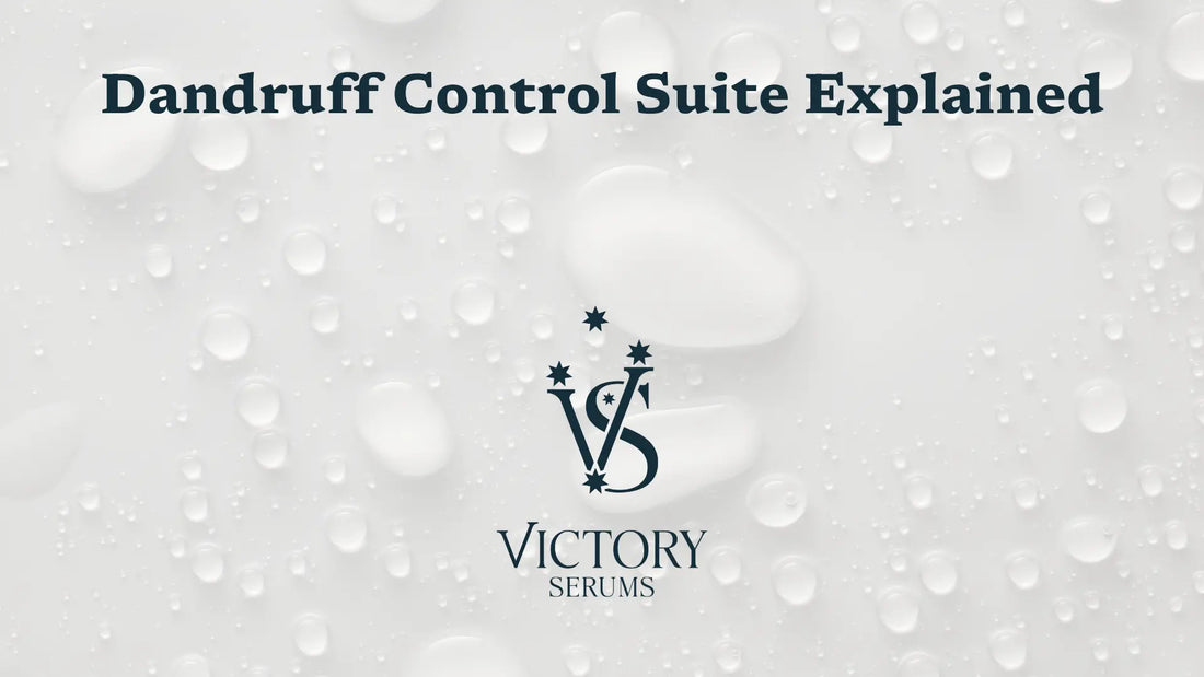The Dandruff Control Suite - Explained - Victory Serums